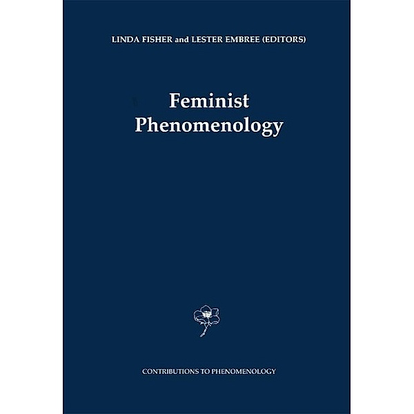 Feminist Phenomenology / Contributions to Phenomenology Bd.40