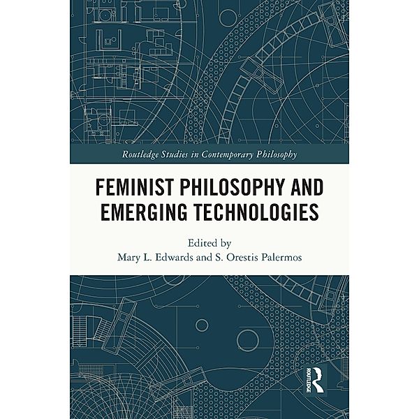 Feminist Philosophy and Emerging Technologies