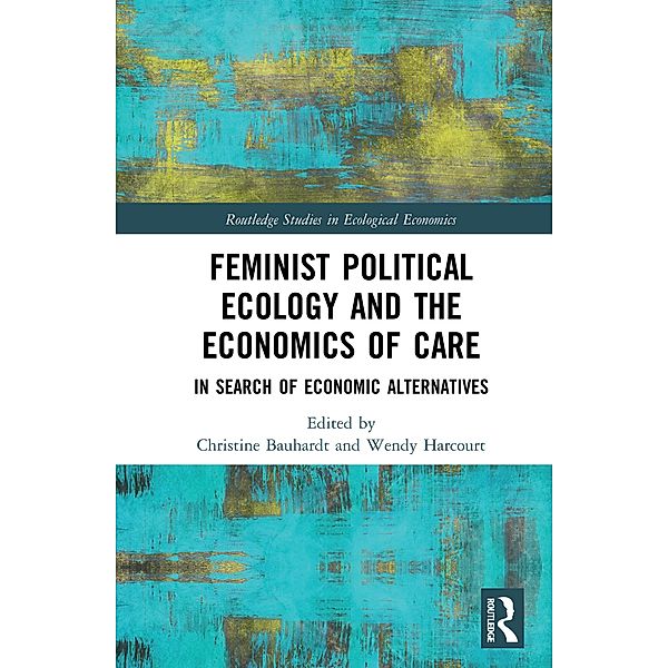 Feminist Political Ecology and the Economics of Care