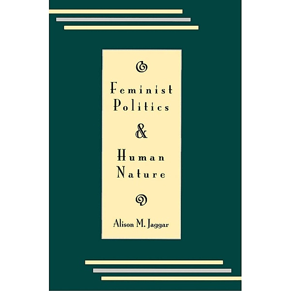Feminist Politics and Human Nature (Philosophy and Society), Alison M. Jaggar