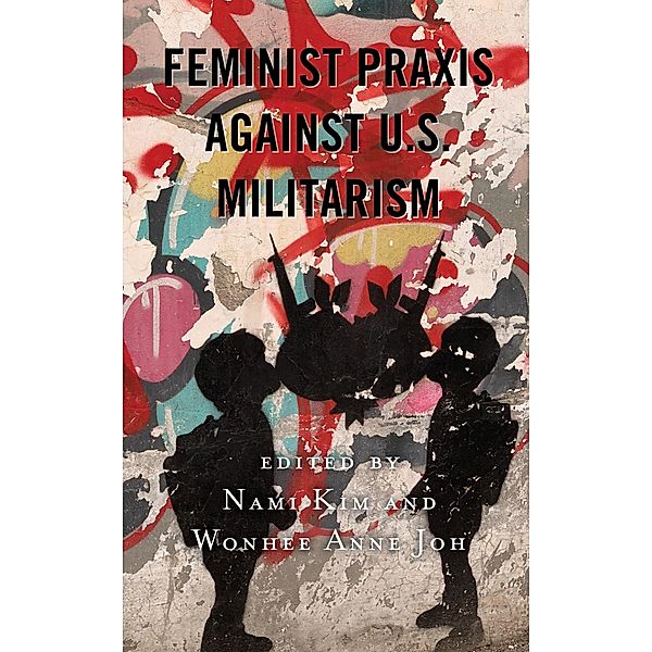Feminist Praxis against U.S. Militarism / Postcolonial and Decolonial Studies in Religion and Theology