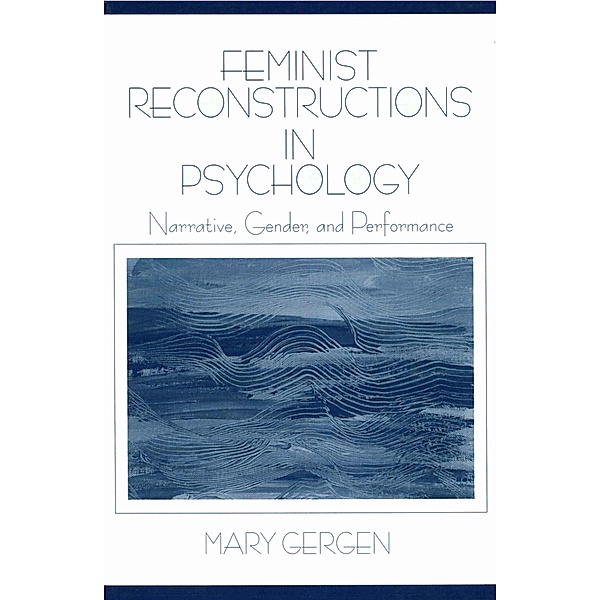 Feminist Reconstructions in Psychology, Mary Gergen