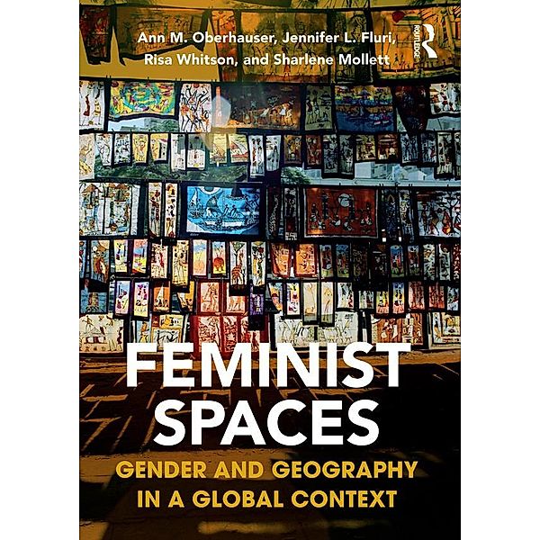 Feminist Spaces, Ann Oberhauser, Jennifer Fluri, Risa Whitson, Sharlene Mollett
