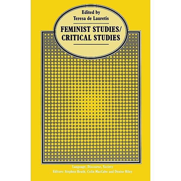 Feminist Studies/Critical Studies / Language, Discourse, Society, Teresa de Lauretis