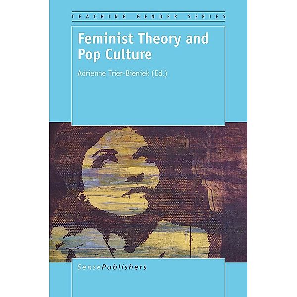 Feminist Theory and Pop Culture / Teaching Gender