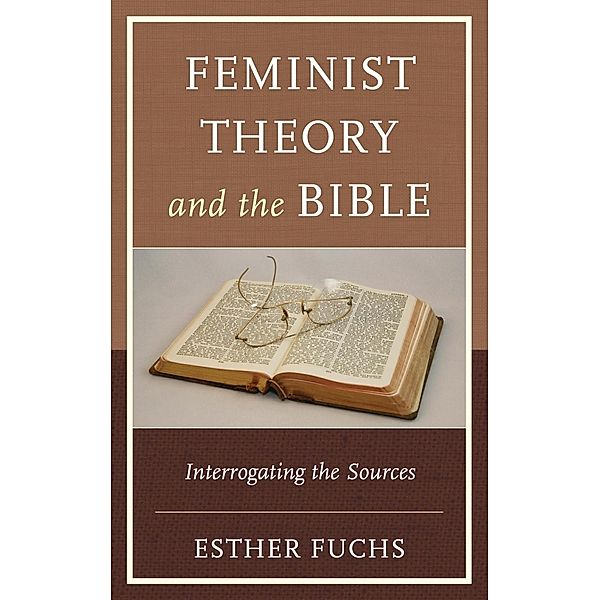 Feminist Theory and the Bible / Feminist Studies and Sacred Texts, Esther Fuchs