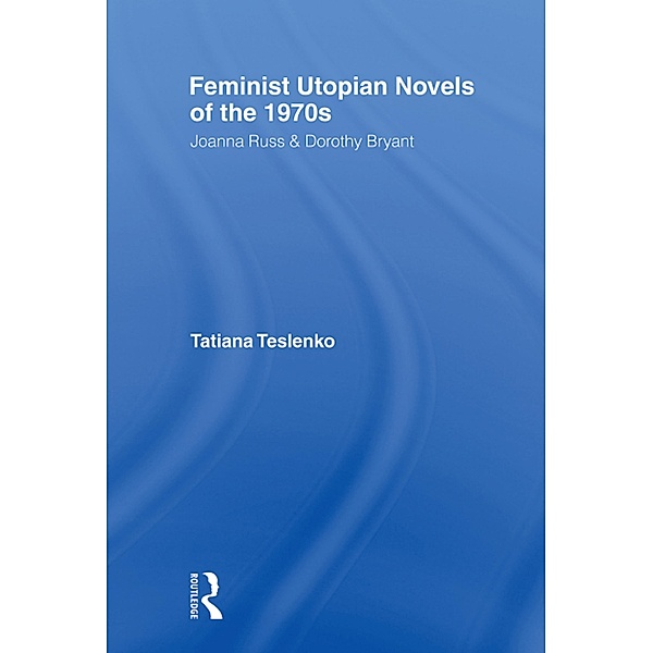 Feminist Utopian Novels of the 1970s, Tatiana Teslenko