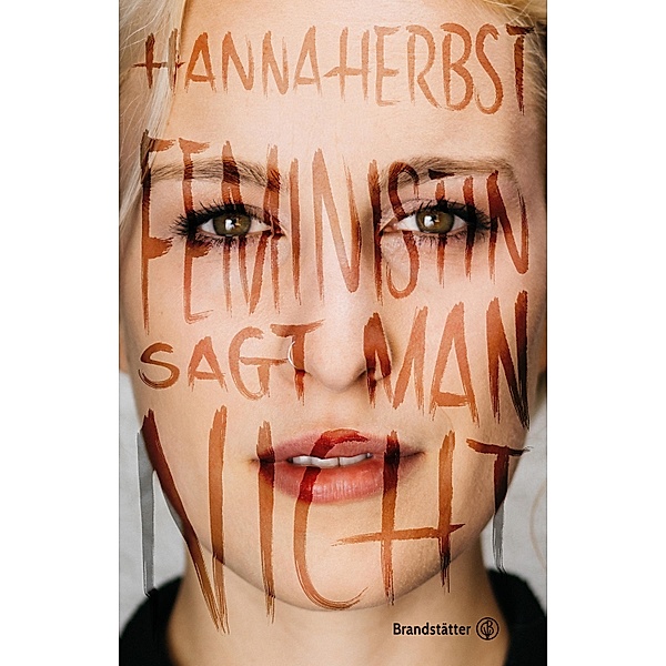 Feministin sagt man nicht, Hanna Herbst