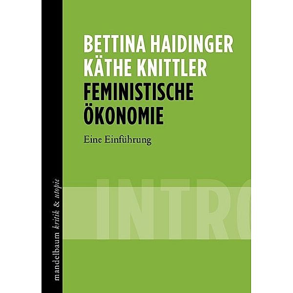 Feministische Ökonomie, Bettina Haidinger, Käthe Knittler