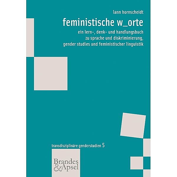 feministische w_orte / wissen & praxis - Transdisziplinäre Genderstudien, Lann Hornscheidt