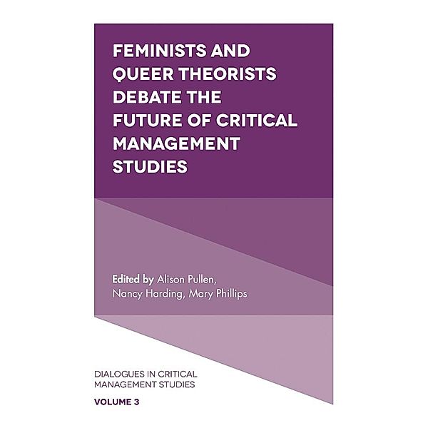 Feminists and Queer Theorists Debate the Future of Critical Management Studies