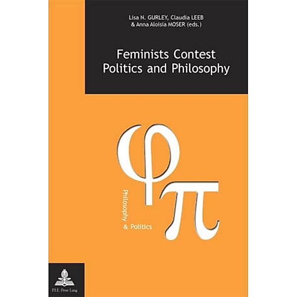 Feminists Contest Politics and Philosophy