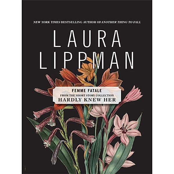 Femme Fatale, Laura Lippman