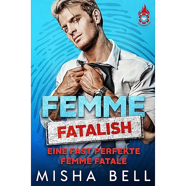 Femme fatalish - Eine fast perfekte Femme fatale, Misha Bell