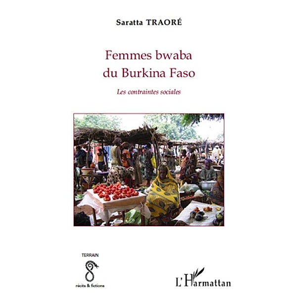 Femmes bwaba du burkina faso - les contraintes sociales, Henri Vieille-Grosjean Henri Vieille-Grosjean