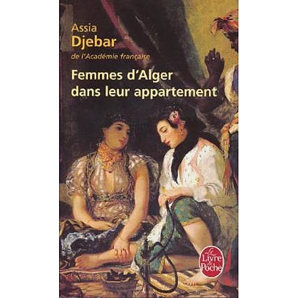 Femmes d' Alger dans leur appartement, Assia Djebar