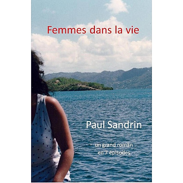 Femmes dans la vie, Paul Sandrin