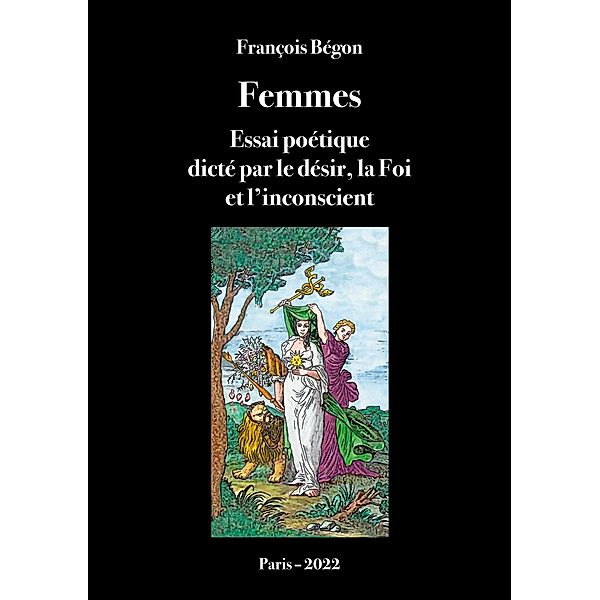 Femmes Essai poétique, François Bégon