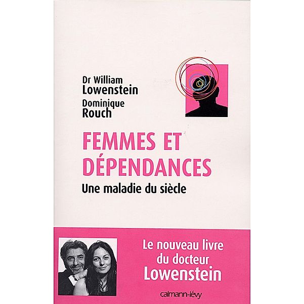 Femmes et dépendances / Sciences Humaines et Essais, William Lowenstein, Dominique Rouch