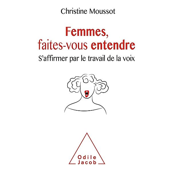 Femmes, faites-vous entendre, Moussot Christine Moussot