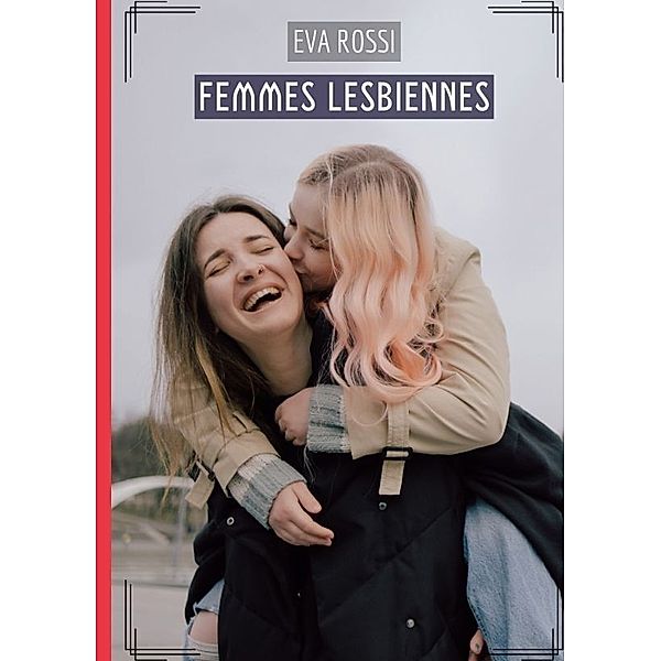 Femmes Lesbiennes, Eva Rossi