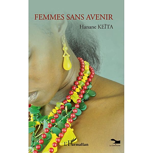 Femmes sans avenir, Hanane Keita Hanane Keita