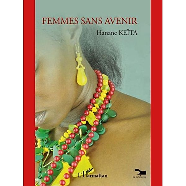 Femmes sans avenir / Hors-collection, Hanane Keita