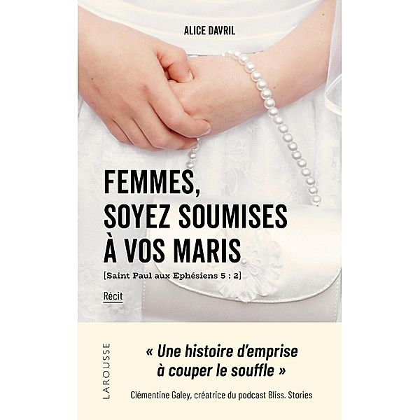 Femmes, soyez soumises à vos maris / Témoignage, Alice Davril, Camille Anseaume