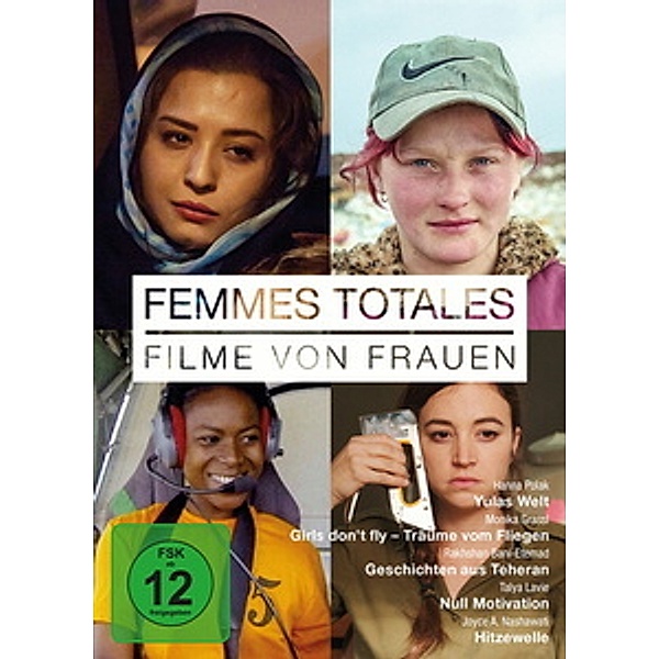 Femmes totales - Filme von Frauen, Joyce A. Nashawati, Hanna Polak, Monika Grassl, Rakhshan Bani-Etemad, Talya Lavie