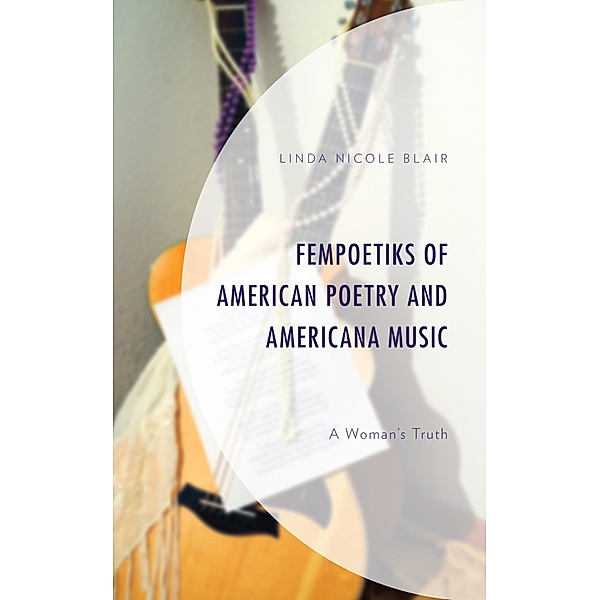 FemPoetiks of American Poetry and Americana Music, Linda Nicole Blair