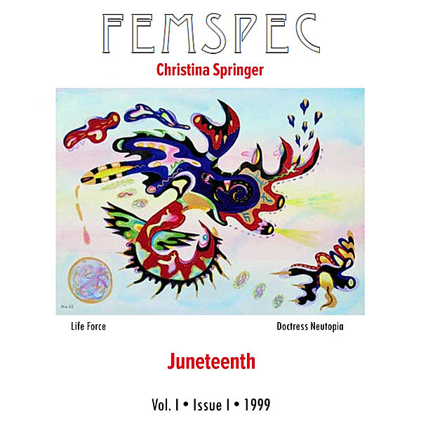 Femspec Articles: Juneteenth, Femspec Issue 1.1, Christina Springer