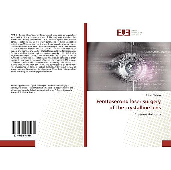 Femtosecond laser surgery of the crystalline lens, Olivier Chatoux