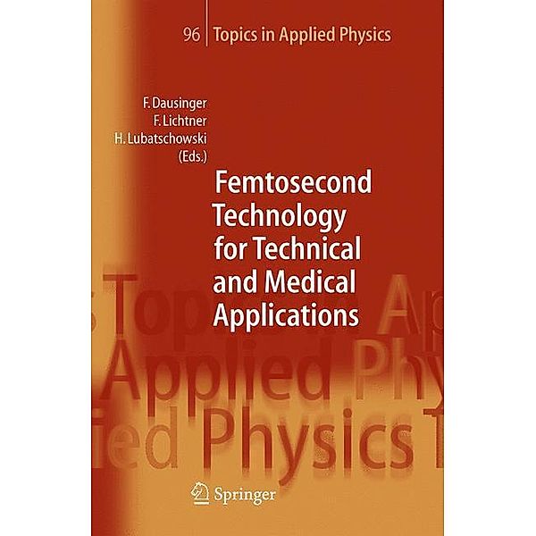 Femtosecond Technology for Technical and Medical Applications