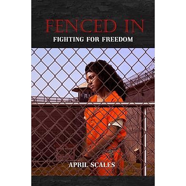 Fenced In, April Scales