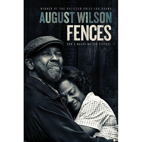 Fences. Movie Tie-In, August Wilson