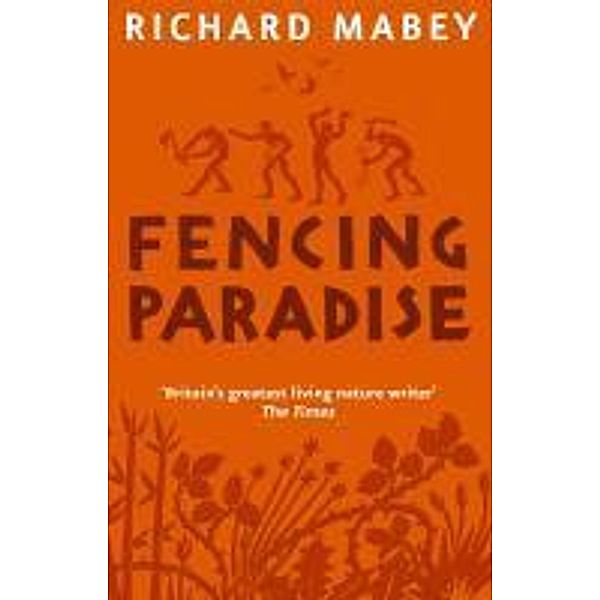 Fencing Paradise, Richard Mabey