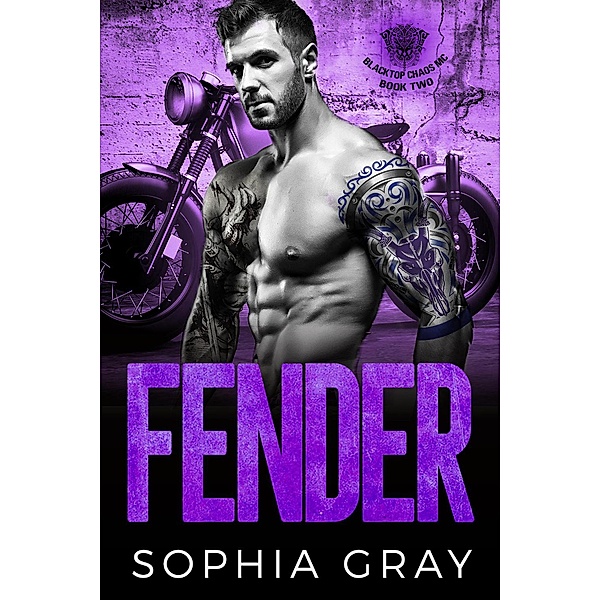 Fender (Book 2) / Blacktop Chaos MC, Sophia Gray