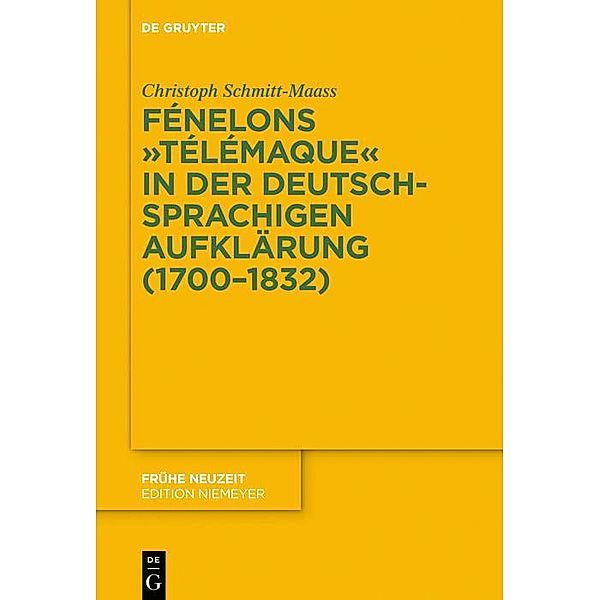 Fénelons Télémaque in der deutschsprachigen Aufklärung (1700-1832) / Frühe Neuzeit Bd.220, Christoph Schmitt-Maass