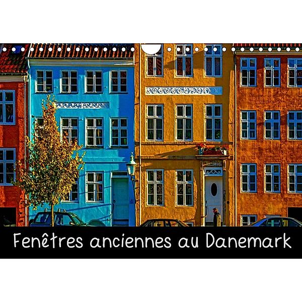 Fenêtres anciennes au Danemark (Calendrier mural 2023 DIN A4 horizontal), Michel Angot