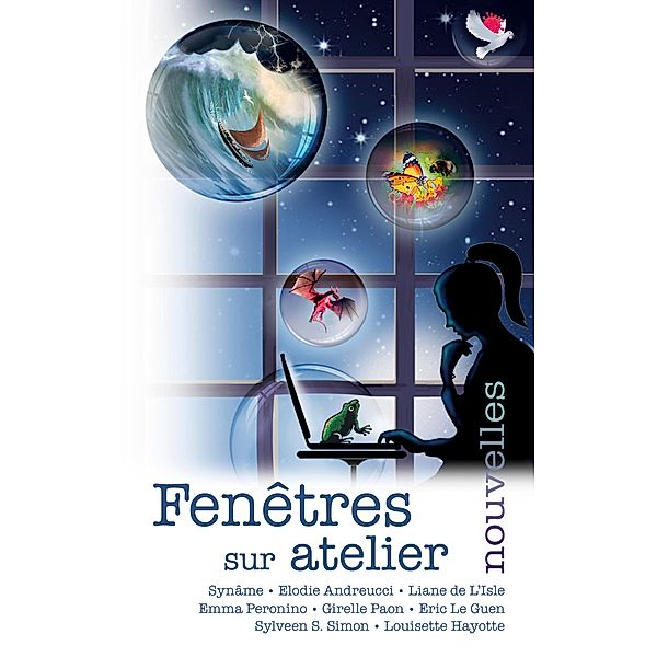 Fenêtres sur atelier, Synâme, Liane de L'Isle, Élodie Andreucci, Eric Le Guen, Girelle Paon, Louisette Hayotte, Emma Peronino, Sylveen S. Simon