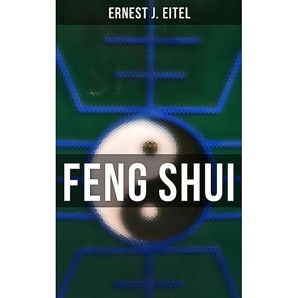 Feng Shui, Ernest J. Eitel