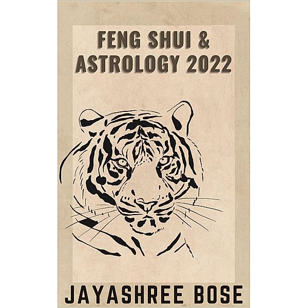 Feng Shui & Astrology 2022, Jayashree Bose