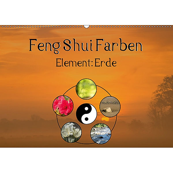 Feng Shui Farben - Element Erde (Wandkalender 2019 DIN A2 quer), Sonja Teßen