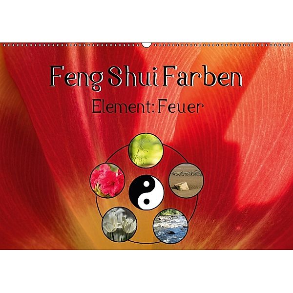 Feng Shui Farben - Element Feuer (Wandkalender 2018 DIN A2 quer), Sonja Teßen