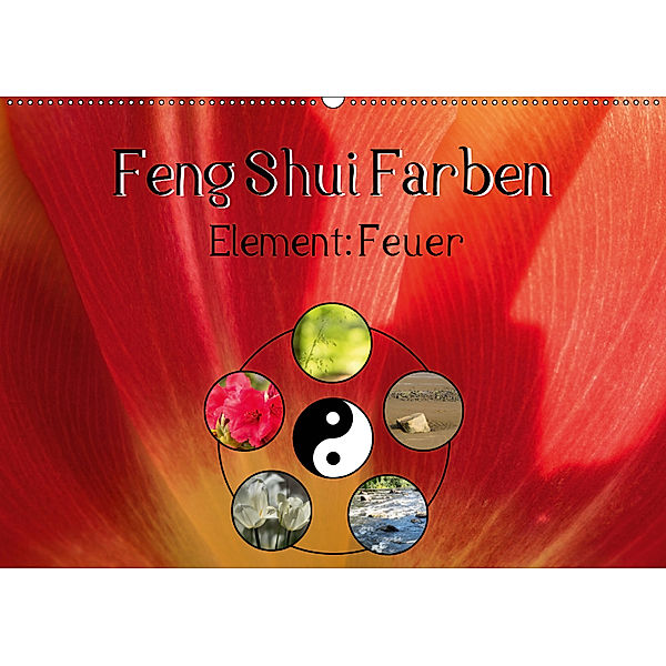 Feng Shui Farben - Element Feuer (Wandkalender 2019 DIN A2 quer), Sonja Teßen