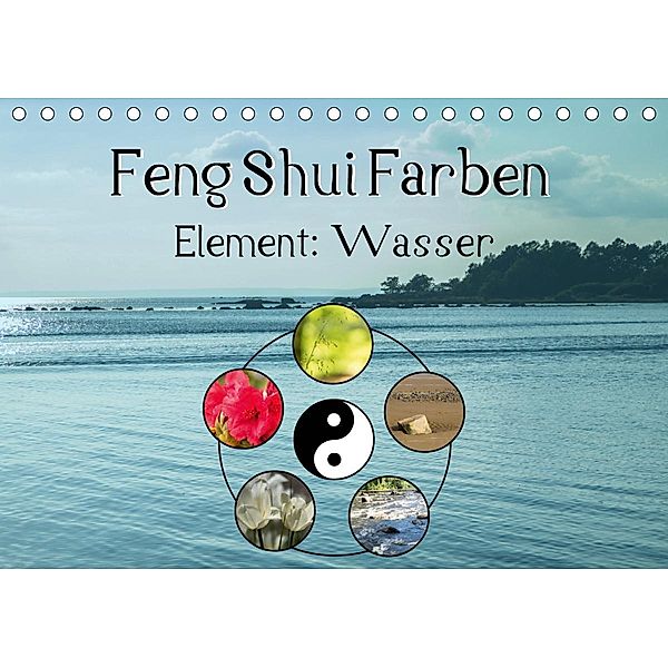 Feng Shui Farben - Element Wasser (Tischkalender 2021 DIN A5 quer), Sonja Teßen