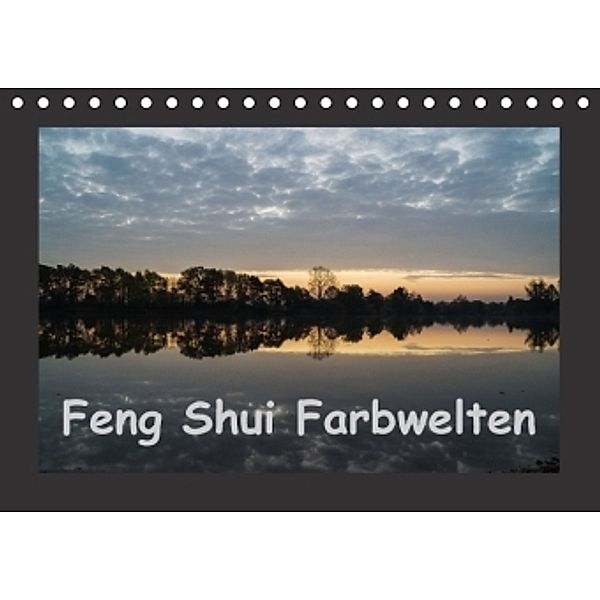 Feng Shui Farbwelten (Tischkalender 2016 DIN A5 quer), Sonja Teßen