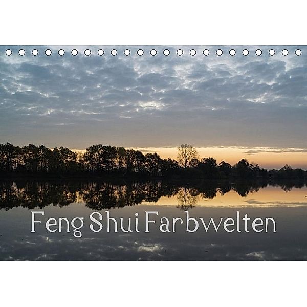 Feng Shui Farbwelten (Tischkalender 2017 DIN A5 quer), Sonja Teßen