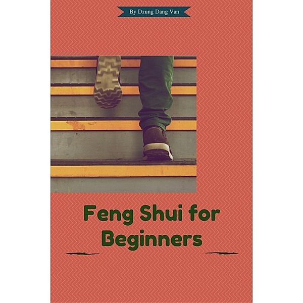 Feng Shui for Beginners, Dzung Dang Van