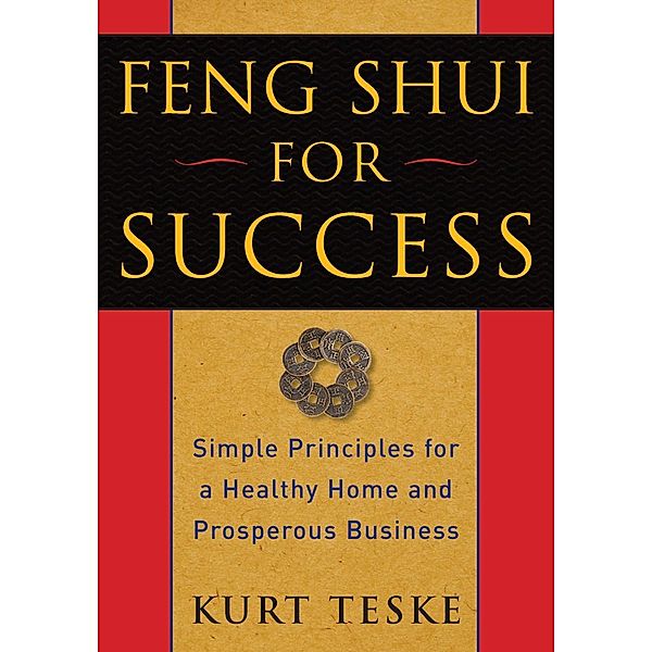Feng Shui for Success, Kurt Teske